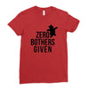 zero bothers given Ladies Fitted T-Shirt