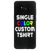 single color custom t shirt Samsung Galaxy S8