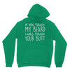moustache touch my beard Hoodie