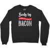 body by bacon! Crewneck Sweatshirt
