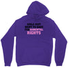 girls just want to have fundamental rights Unisex Hoodie