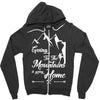 Going To The Mountains Is Going Home Zipper Hoodie