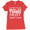my kids made me bald Ladies Fitted T-Shirt