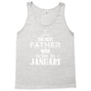 The Best Father Was Born In January Tank Top