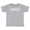 savage Toddler T-shirt