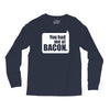 you had me at bacon Long Sleeve Shirts