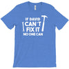 can't fix it T-Shirt