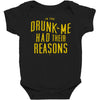 drunk me had their reasons Baby Bodysuit