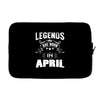 Legends Are Born In April Laptop sleeve