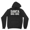 santa bae bae Unisex Hoodie