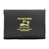 i'm retired Accessory Pouches