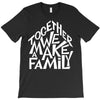 together we make a family 2 T-Shirt