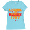 Legends Are Born In June Ladies Fitted T-Shirt