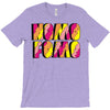 nomo fomo T-Shirt