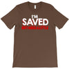 i'm saved but i cuss a little T-Shirt