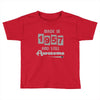 made in 1957 and still awesome Toddler T-shirt