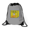 yes our no Drawstring Bags