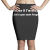 blow me if i'm Pencil Skirts