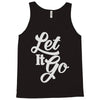 let it go Tank Top