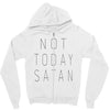 Not Today Satan Zipper Hoodie