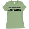 guns don't kill people lag does Ladies Fitted T-Shirt