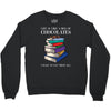 life is like a box of chocolates i want to eat them all Crewneck Sweatshirt