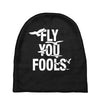 Fly You Fools Baby Beanies