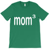 mom 3 T-Shirt