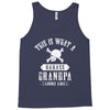 This is What a Badass Grandpa Looks Like Tank Top
