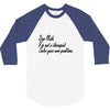 dear math, i'm not your therapist t shirt 3/4 Sleeve Shirt