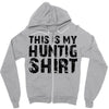 This Is My Hunting Shirt Zipper Hoodie