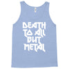 death to all Tank Top
