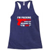 packing heat   i'm hot Racerback Tank