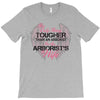 The Only Thing Tougher Than An Arborist Is An Arborist's Wife T-Shirt