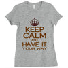 keep calm have it Ladies Fitted T-Shirt