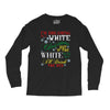 i'm dreaming of a white christms but if the white runs out i'll drink Long Sleeve Shirts