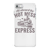 hot mess express iPhone 7 Case