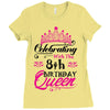 Celebrating With the 8th Birthday Queen Ladies Fitted T-Shirt