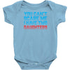 you can't scare me i have two daughters Baby Onesie