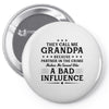 They Call Me Grandpa Because Partner in the Crime Makes Me Sound Like Pin-back button