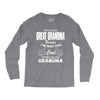 I&rsquo;m Called Great Grandma Because I&rsquo;m Way Too Cool To Be Called Gra Long Sleeve Shirts