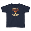 i have so mushroom for you Toddler T-shirt