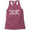 body like this Racerback Tank