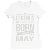 legends are born in may Ladies Fitted T-Shirt