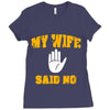 my wife said no Ladies Fitted T-Shirt