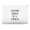 everyone should be feminist Accessory Pouches