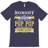 Nobody Is Perfect But If You Are A Pop Pop You Are Pretty Damn Close T-Shirt