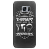 I Don't Need Therapy Just to Go Hairdressing Samsung Galaxy S7 Edge