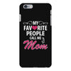 My Favorite People Call Me Mom iPhone 6/6s Plus Case