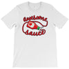 awesomesauce T-Shirt